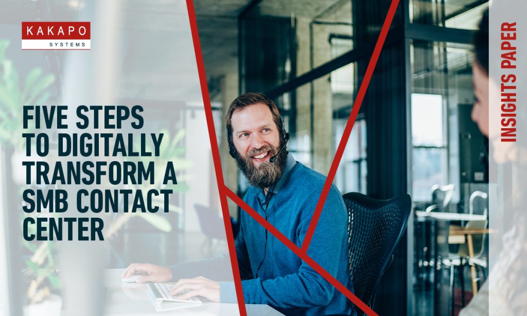 Insights Paper | Five Steps to Digitally Transform a SMB Contact Center